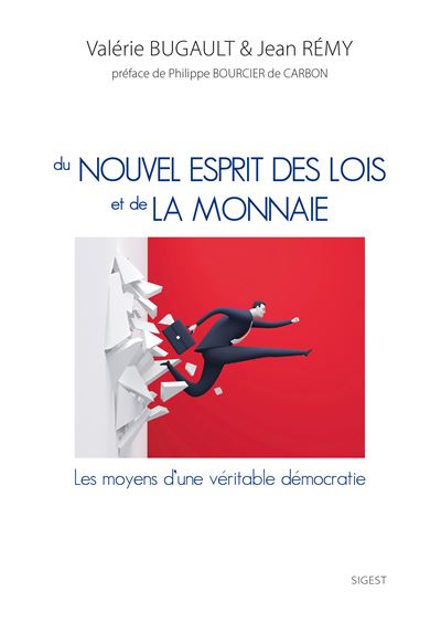 Du nouvel esprit des lois et de la monnaie - Valérie Bugault - broché