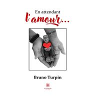En attendant l’amour…