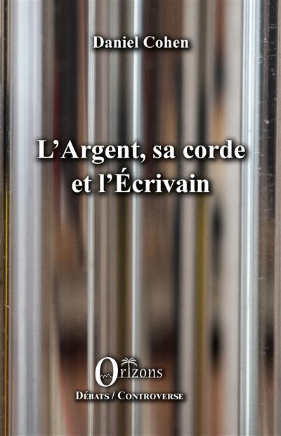L'argent sa corde et l'ecrivain