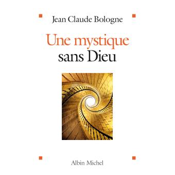 Une mystique sans Dieu - 1