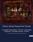 Les Exploits de Rocambole - Tome III - La Revanche de Baccarat - Les Drames de Paris - 1re série