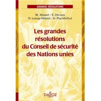 LES grandes résolutions du Conseil de sécurité des Nations unies - 1ère édition