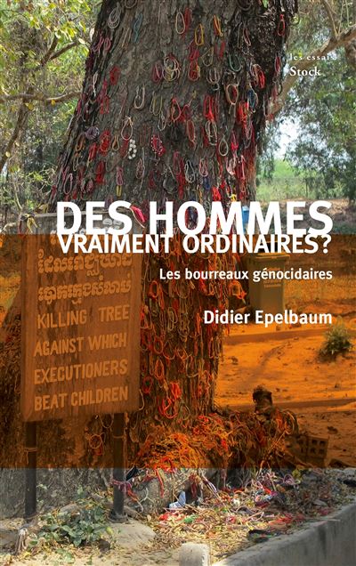 Des hommes vraiment ordinaires - Didier Epelbaum - broché
