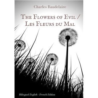 The Flowers of Evil / Les Fleurs du Mal : English - French