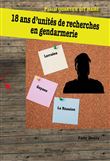18 ans d'unités de recherches en gendarmerie