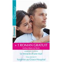 Le miracle d'une nuit - Surprise au Grace Hospital - Un chirurgien amoureux