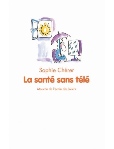 Sante sans tele (La)