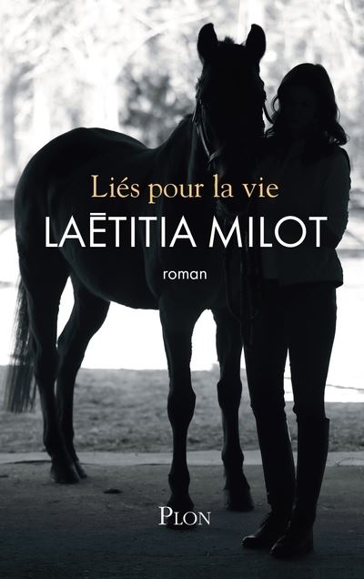 Liés pour la vie - Laëtitia Milot - broché