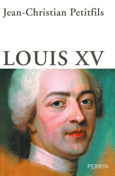Louis XV - Jean-Christian Petitfils - broché