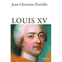 Les Rois de France : Louis XIII, Louis XIV, Louis XV, Louis XVI eBook by  Jean-Christian Petitfils - EPUB Book