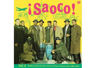 Saoco volume 2 bomba - Plena and the roots of salsa in Puerto Rico