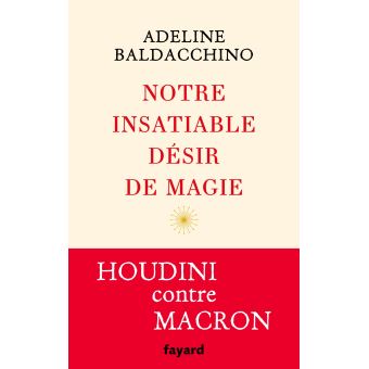 Notre insatiable désir de magie