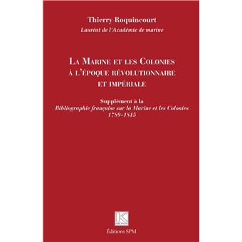 La Marine et les Colonies à l'époque révolutionnaire et impériale