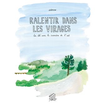 Ralentir dans les virages, un été avec la croisière de l'art
