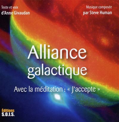 Alliance galactique - Avec la méditation : J'accepte - Livre audio - Anne Givaudan - Texte lu (CD)
