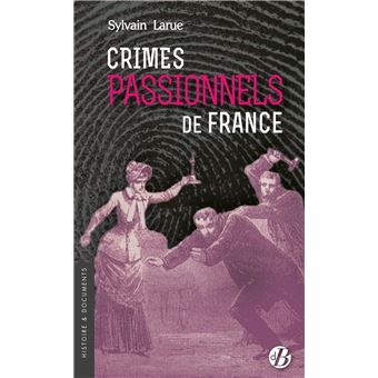 Crimes passionnels de France - 1