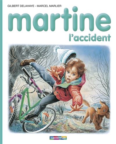 Martine Martine L Accident Gilbert Delahaye Marcel Marlier Cartonne Achat Livre Ou Ebook Fnac