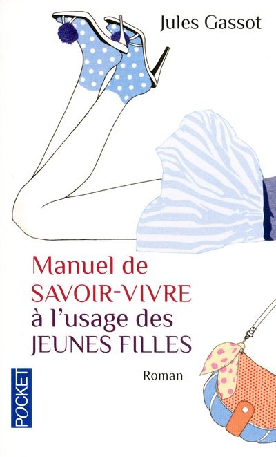 Manuel De Savoir Vivre à Lusage Des Jeunes Filles Poche Jules Gassot Achat Livre Fnac 