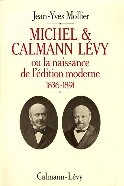 Michel & Calmann Lévy - Jean-Yves Mollier - (donnée non spécifiée)