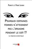 Pourquoi certaines femmes n'atteignent pas l'orgasme pendant le coït !?