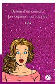 Besoin d'un conseil ? Les copines : rien de pire !
