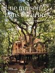 Une maison dans les arbres