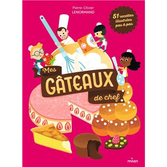 Mes Gateaux De Chef Broche Pierre Olivier Lenormand Julie Mercier Achat Livre Ou Ebook Fnac