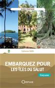 Embarquez pour les Îles du Salut