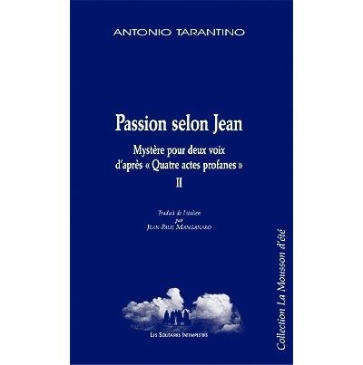 Passion selon jean -  Tarantino antonio - broché