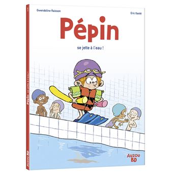 Pépin - tome 1 - pépin se jette à l'eau
