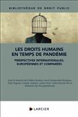 Les droits humains en temps de pandémie - Perspectives internationales, européennes et comparées