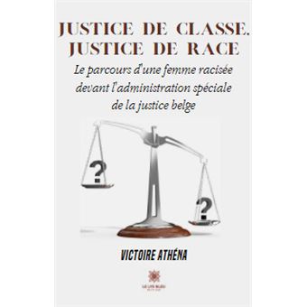 Justice de classe,justice de race