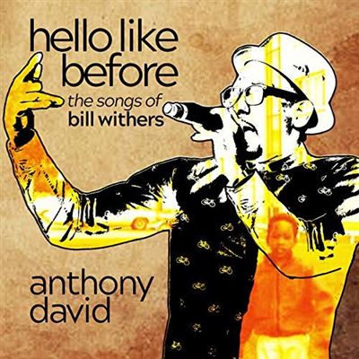 Hello like before the songs of bill withers