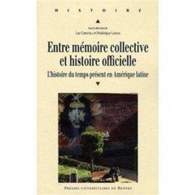 Entre mémoire collective et histoire officielle