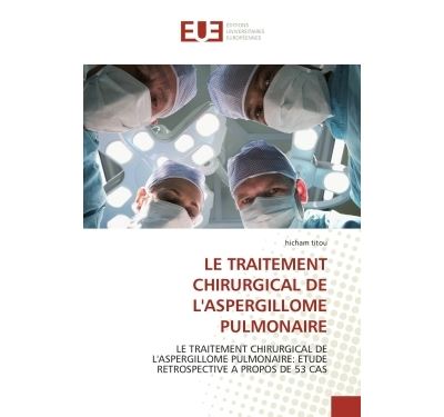 Le traitement chirurgical de l''aspergillome pulmonaire