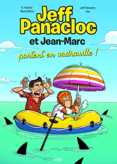 Jeff Panacloc et Jean-Marc - tome 2 Partent en vadrouille ! - N. Flantier - broché