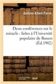 Deux conférences sur le miracle : faites à l'Université populaire de Rouen, les 29 novembre