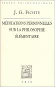 Méditations personnelles sur la philosophie élémentaire