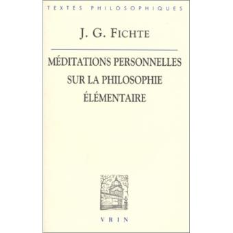 Méditations personnelles sur la philosophie élémentaire