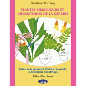 Plantes médicinales et aromatiques de la Caraïbe
