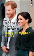 Harry et Meghan, libres