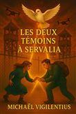 Les deux témoins à Servalia