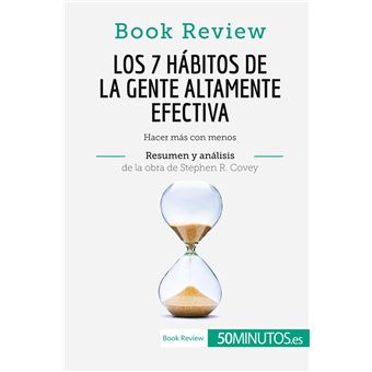 Los 7 hábitos de la gente altamente efectiva de Stephen R. Covey (Análisis de la obra)