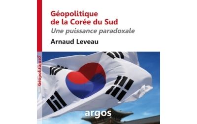 Géopolitique de la Corée du sud - Arnaud Leveau - broché