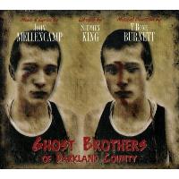 Ghost brothers of darkland county