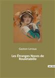 Les Étranges Noces de Rouletabille