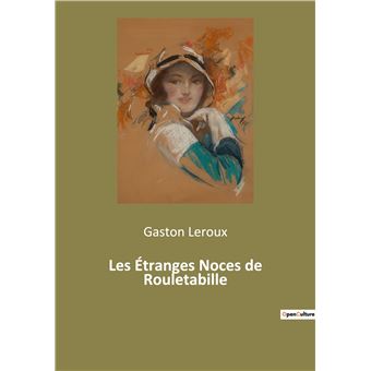 Les Étranges Noces de Rouletabille