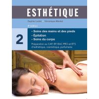 Esthétique tome 2 : soins des mains et des pieds