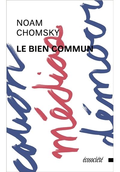 Le bien commun - Noam Chomsky - broché