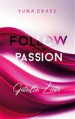 FOLLOW YOUR PASSION